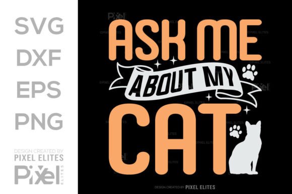 Ask Me About My Cat SVG T-shirt Design Review
