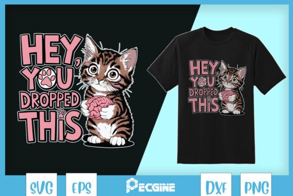 Hey You Dropped This Funny Cat SVG Review