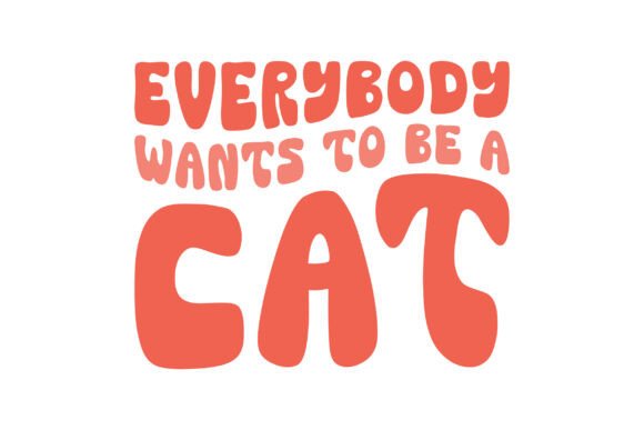 Retro Everybody Wants to Be a Cat Svg Review