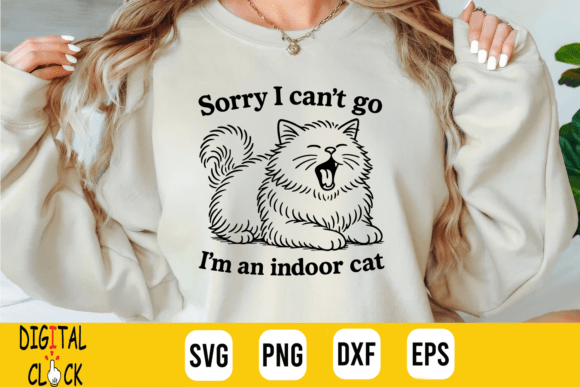 Sorry I Can t Go I m an Indoor Cat SVG Review